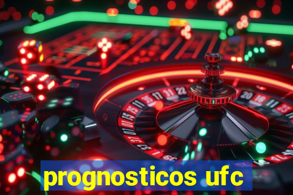 prognosticos ufc